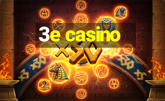 3e casino