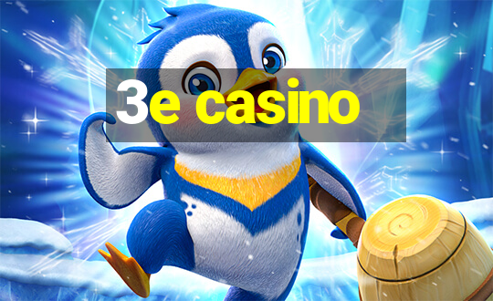 3e casino