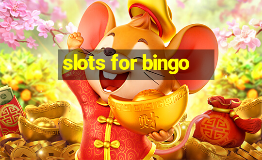 slots for bingo