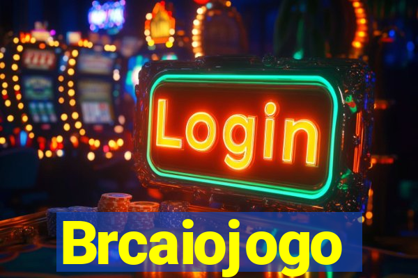 Brcaiojogo