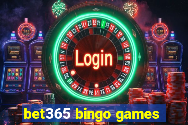 bet365 bingo games