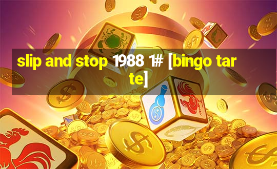 slip and stop 1988 1# [bingo tarte]