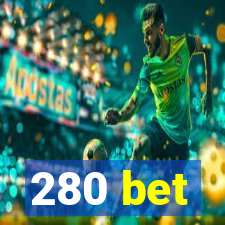 280 bet