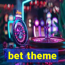 bet theme