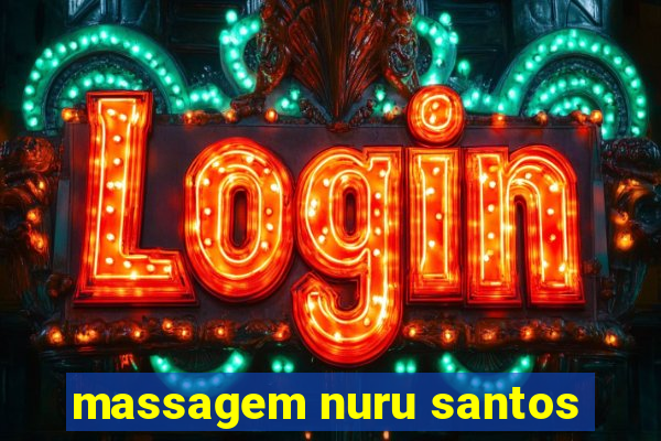 massagem nuru santos