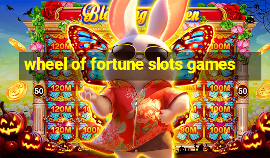 wheel of fortune slots games