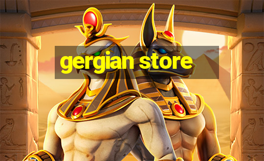 gergian store