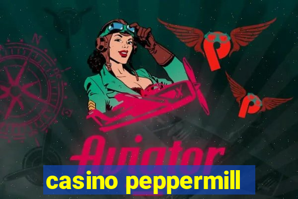 casino peppermill