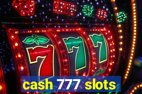 cash 777 slots