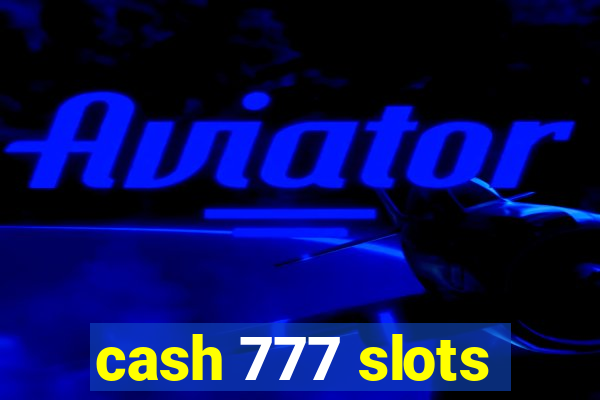 cash 777 slots