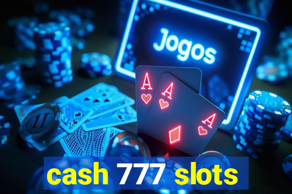 cash 777 slots