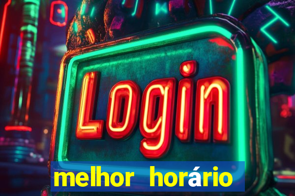 melhor horário para jogar slots