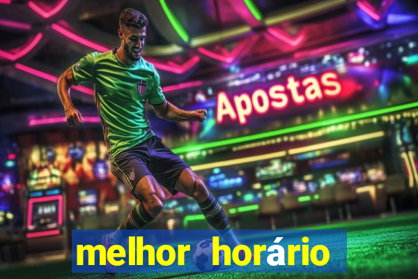 melhor horário para jogar slots