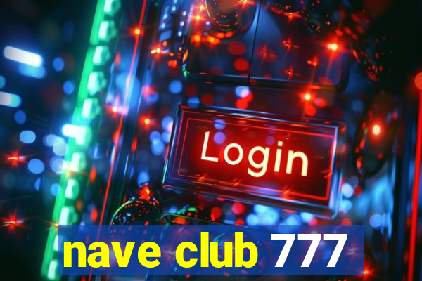 nave club 777