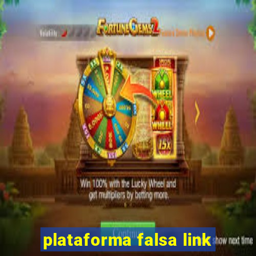 plataforma falsa link