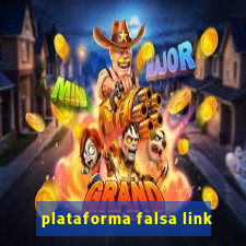 plataforma falsa link