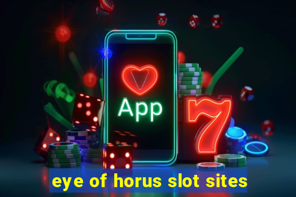 eye of horus slot sites