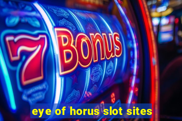 eye of horus slot sites