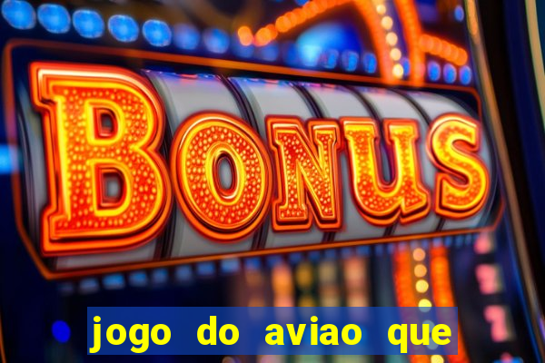 jogo do aviao que ganha dinheiro bet365