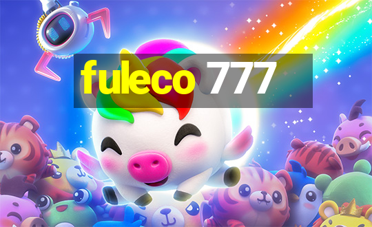 fuleco 777