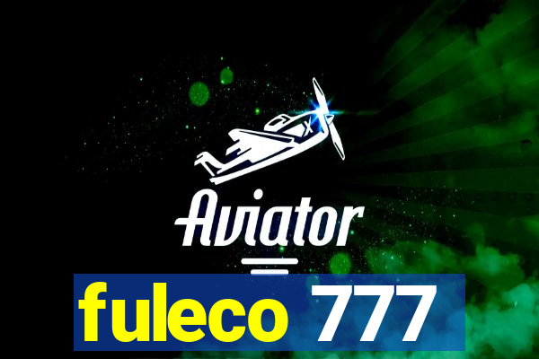 fuleco 777