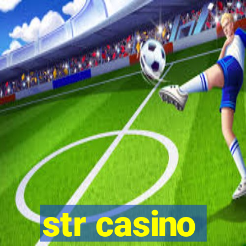 str casino