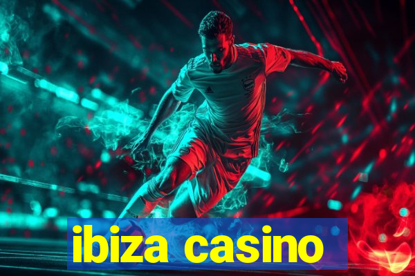 ibiza casino