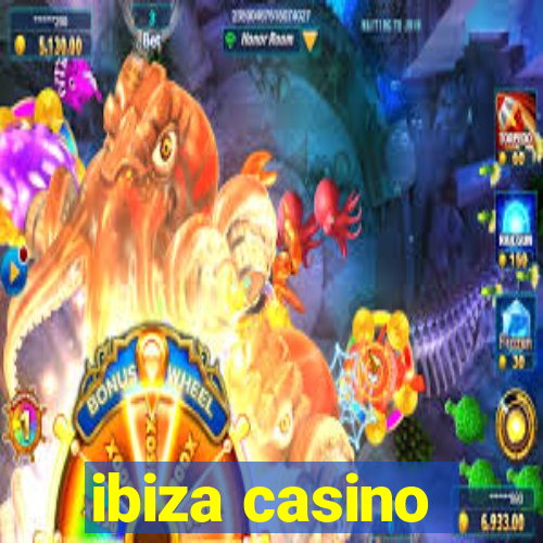 ibiza casino