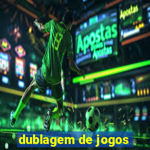 dublagem de jogos