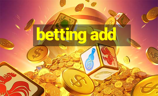 betting add