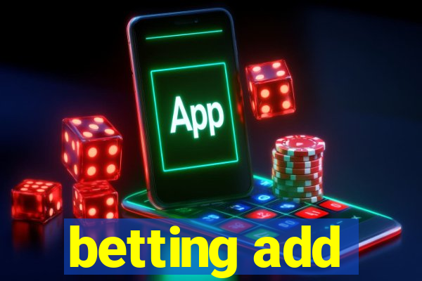 betting add