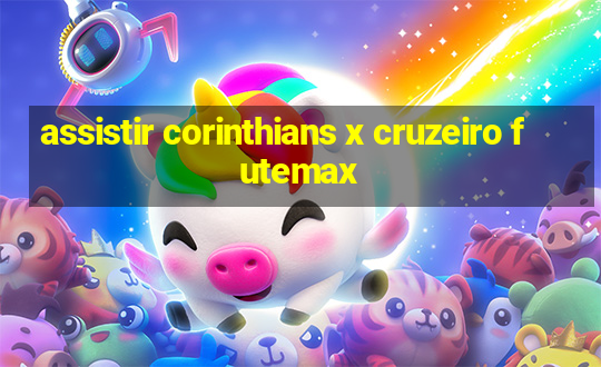 assistir corinthians x cruzeiro futemax