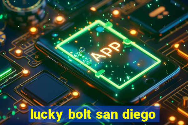 lucky bolt san diego