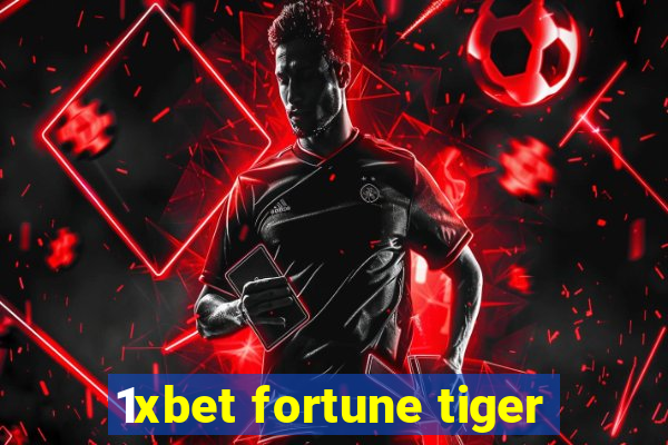 1xbet fortune tiger