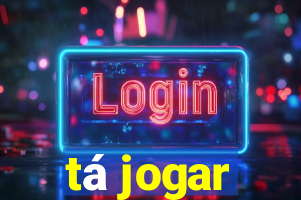 tá jogar