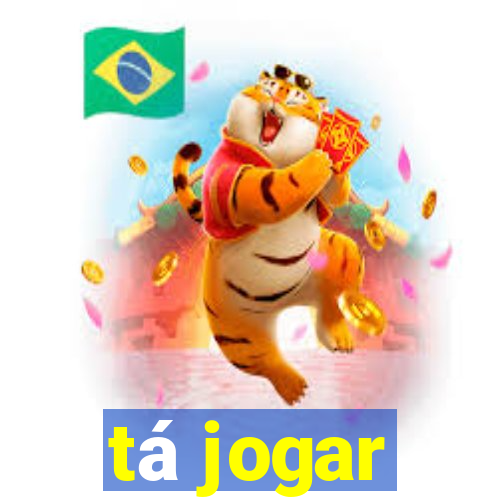 tá jogar