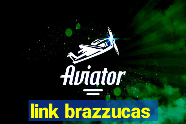 link brazzucas