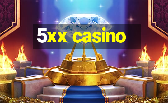 5xx casino