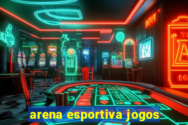 arena esportiva jogos