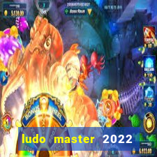 ludo master 2022 club king