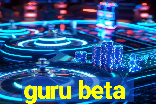 guru beta