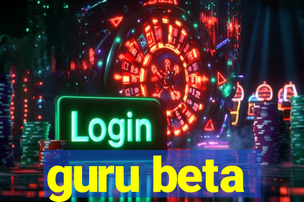 guru beta