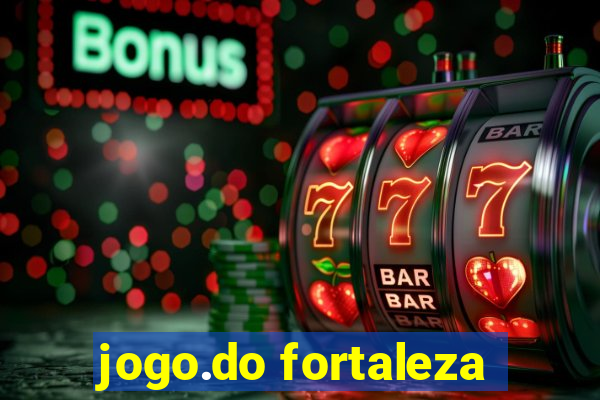 jogo.do fortaleza