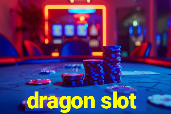 dragon slot