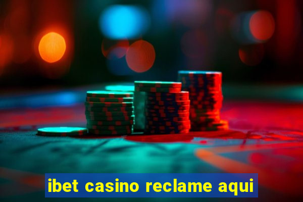 ibet casino reclame aqui