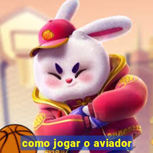 como jogar o aviador