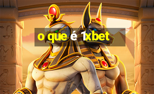 o que é 1xbet