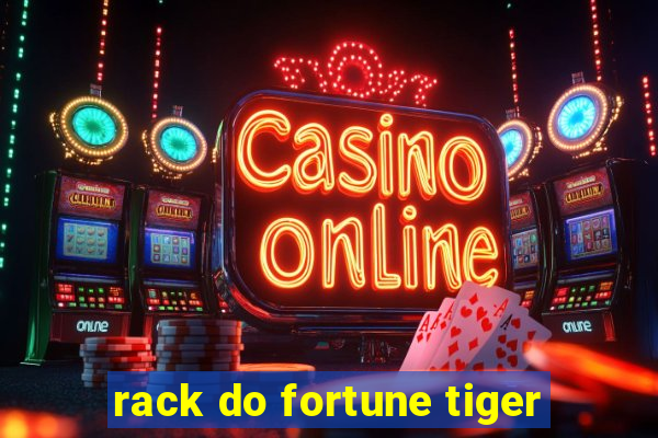 rack do fortune tiger