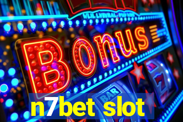 n7bet slot