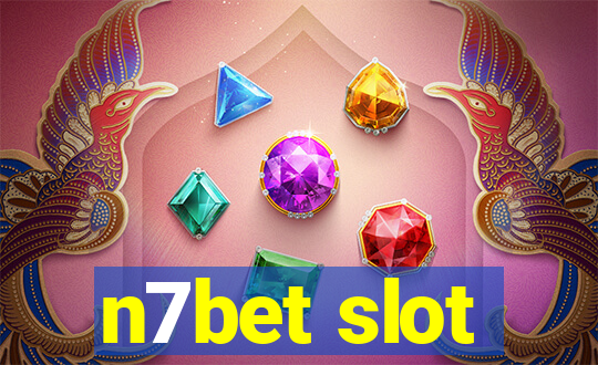 n7bet slot